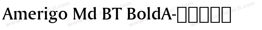 Amerigo Md BT BoldA字体转换